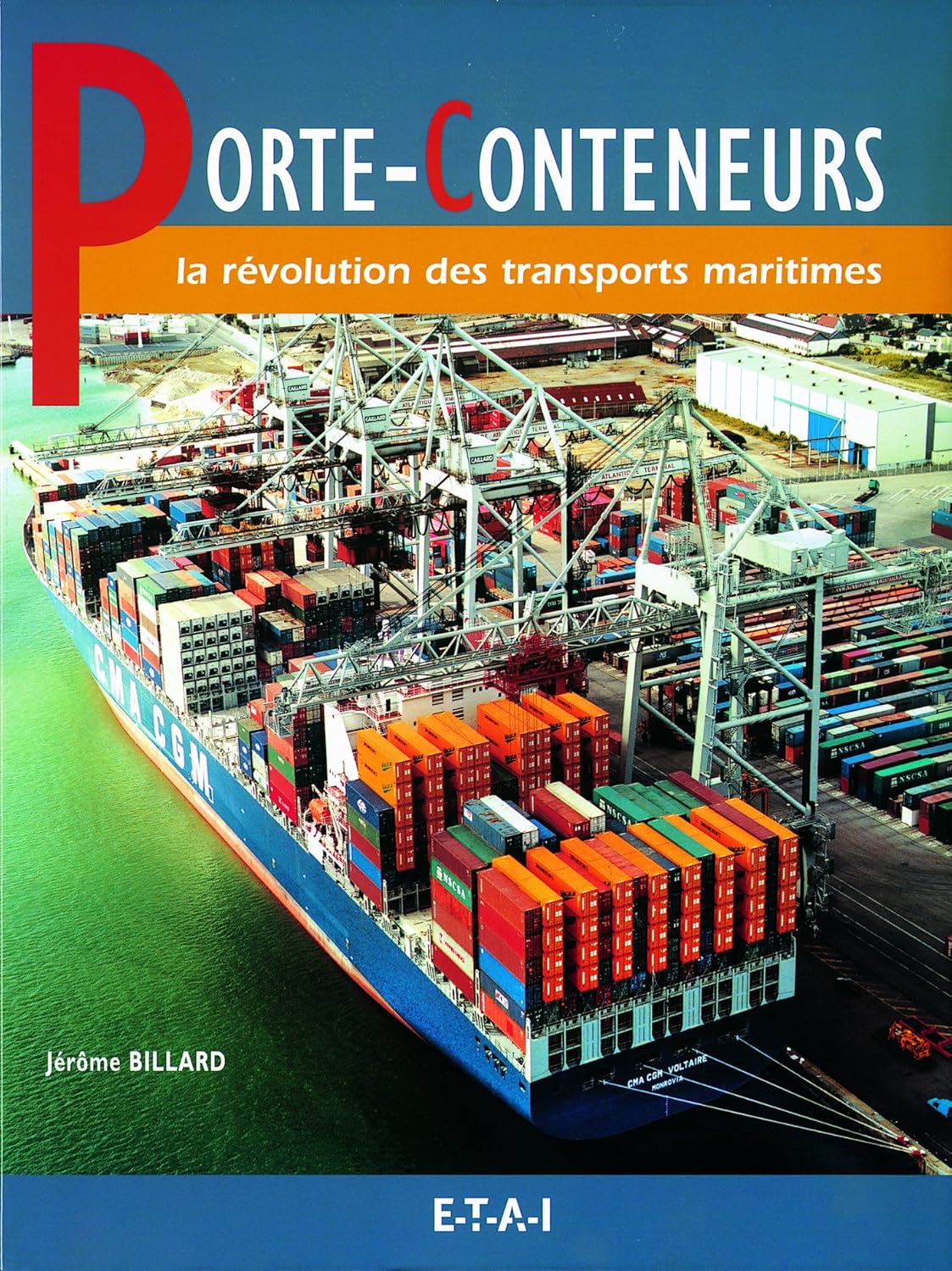 Porte-conteneurs: La révolution des transports maritimes